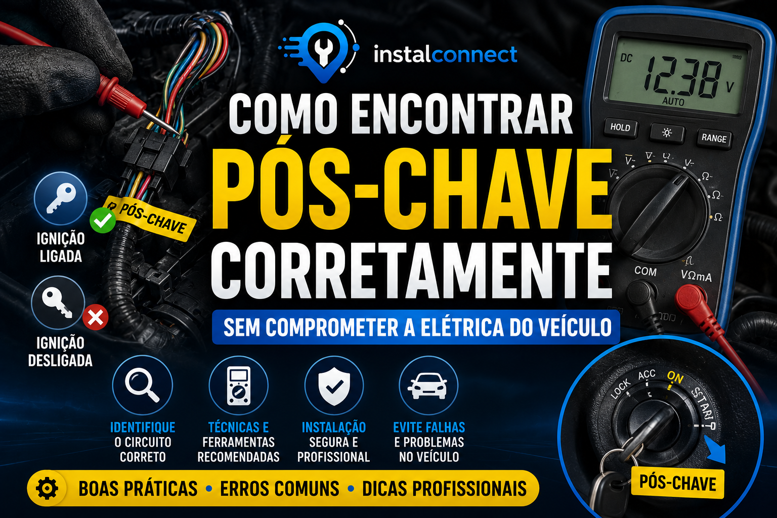 Como Encontrar o Pós-Chave Corretamente sem Comprometer a Elétrica do Veículo